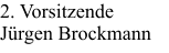 2. Vorsitzende Jrgen Brockmann